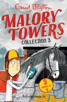 Malory Towers Collection 3 : Books 7-9