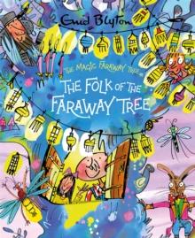 The Magic Faraway Tree: The Folk of the Faraway Tree Deluxe Edition : Book 3