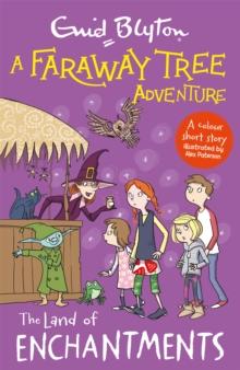 A Faraway Tree Adventure: The Land of Enchantments : Colour Short Stories