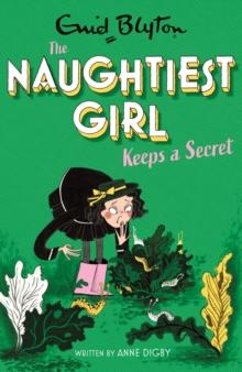 The Naughtiest Girl: Naughtiest Girl Keeps A Secret : Book 5