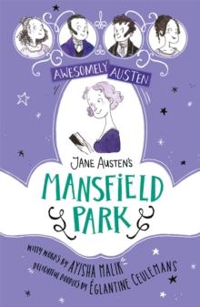 Awesomely Austen - Illustrated and Retold: Jane Austen's Mansfield Park