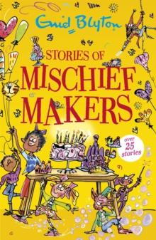 Stories of Mischief Makers : Over 25 stories