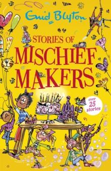 Stories of Mischief Makers : Over 25 stories