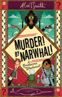 A Grimacres Whodunnit: Murder! By Narwhal! : Book 1