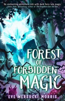 Forest of Forbidden Magic : A spooky supernatural adventure of spine-tingling mystery