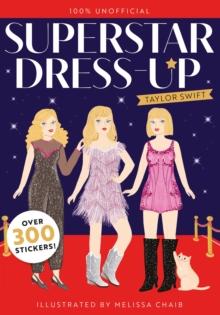 Superstar Dress-Up Taylor Swift: 100% Unofficial : Over 300 Stickers!