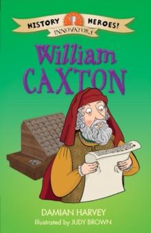 History Heroes : William Caxton