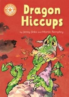 Reading Champion: Dragon's Hiccups : Independent Reading Orange 6