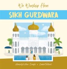 We Worship Here: Sikh Gurdwara