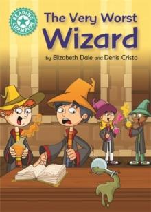 Reading Champion: The Very Worst Wizard : Independent Reading Turquoise 7