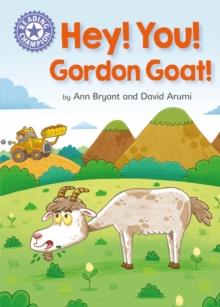 Reading Champion: Hey, You! Gordon Goat! : Independent Reading Purple 8