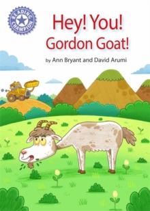 Reading Champion: Hey, You! Gordon Goat! : Independent Reading Purple 8