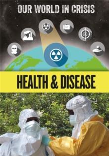 Our World in Crisis: Health and Disease