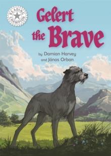 Reading Champion: Gelert the Brave : Independent Reading White 10