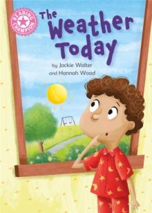 Reading Champion: The Weather Today : Independent Reading Non-Fiction Pink 1a