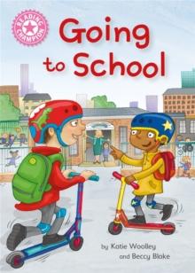 Reading Champion: Going to School : Independent Reading Non-Fiction Pink 1a