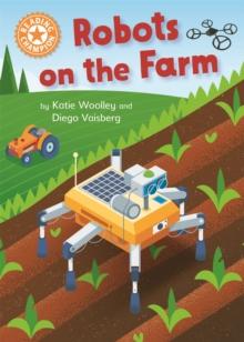 Reading Champion: Robots on the Farm : Independent Reading Orange 6 Non-fiction