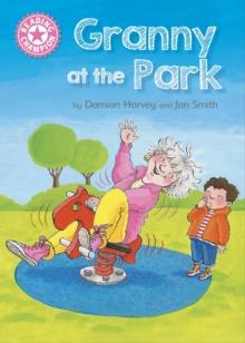 Granny at the Park : Independent Reading Pink 1B