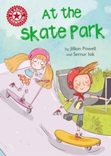 At the Skate Park : Independent Reading Red 2