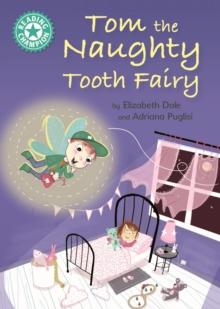 Tom the Naughty Tooth Fairy : Independent Reading Turquoise 7