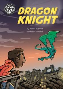 Dragon Knight : Independent Reading 17