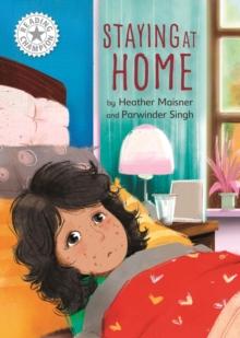 Staying at Home : Independent Reading White 10