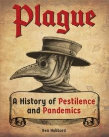 Plague : A History of Pestilence and Pandemics