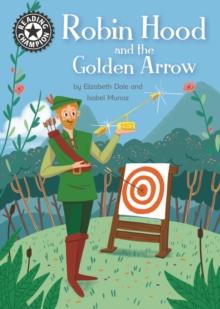 Robin Hood and the Golden Arrow : Independent Reading 14