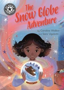 The Snow Globe Adventure : Independent Reading 12