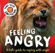 Tame Your Emotions: Feeling Angry