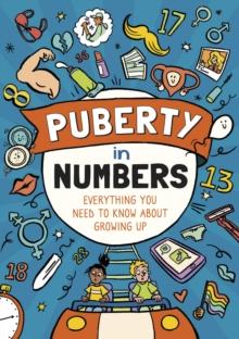 Puberty in Numbers : Everything you need to know about growing up