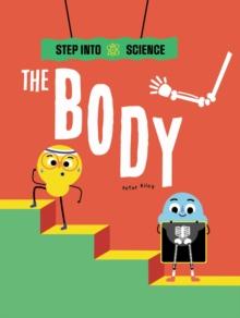 Step Into Science: The Body