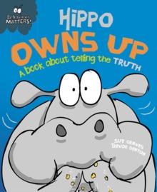 Hippo Owns Up - A book about telling the truth