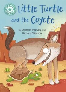 Little Turtle and the Coyote : Independent Reading Turquoise 7