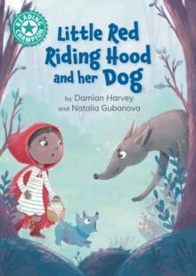 Little Red Riding Hood and her Dog : Independent reading Turquoise 7