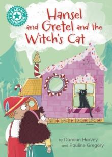 Hansel and Gretel and the Witch's Cat : Independent Reading Turquoise 7