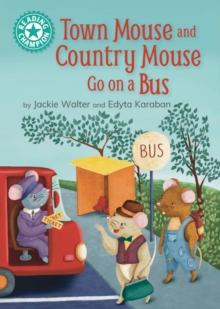 Reading Champion: Town Mouse and Country Mouse Go on a Bus : Independent Reading Turquoise 7