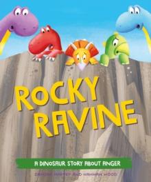 A Dinosaur Story: Rocky Ravine : A dinosaur story about anger