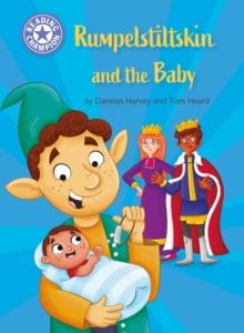 Rumpelstiltskin and the baby : Independent Reading Purple 8