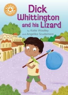 Dick Whittington and his Lizard : Independent Reading Orange 6