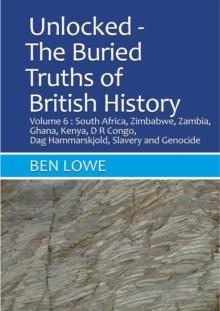 Unlocked: The Buried Truths of British History Volume 6 : Unlocked: Buried Truths of British History, #1