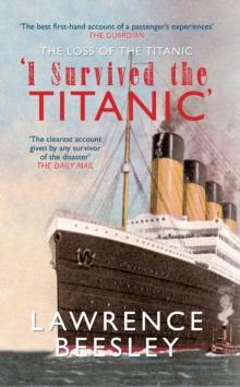 The Loss of the Titanic : I Survived the Titanic