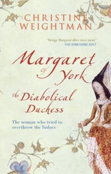 Margaret of York : The Diabolical Duchess