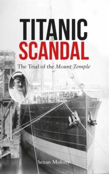 Titanic Scandal : The Trial of the Mount Temple