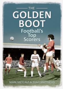 The Golden Boot : Football's Top Scorers