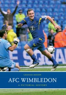 AFC Wimbledon : A Pictorial History