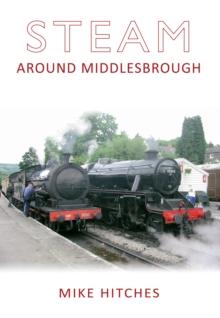 Steam Around Middlesbrough