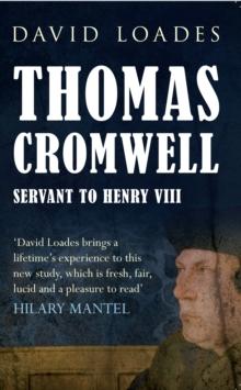 Thomas Cromwell : Servant to Henry VIII