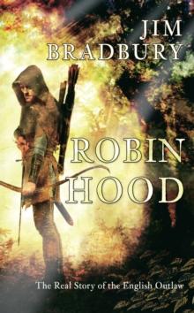 Robin Hood : The Real Story of the English Outlaw