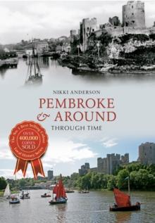 Pembroke & Around Through Time